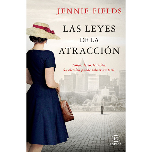 Las leyes de la atracción, de Fields, Jennie. Serie Espasa Narrativa Editorial Espasa México, tapa blanda en español, 2021