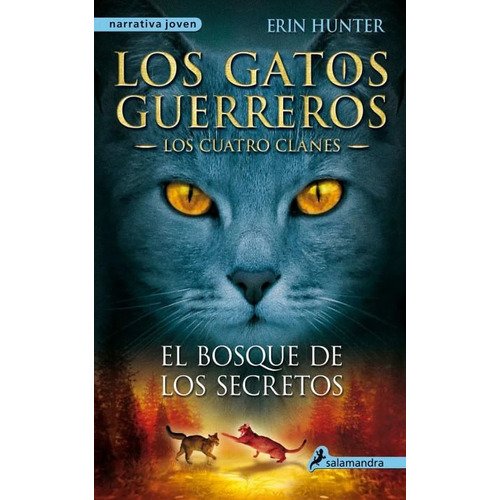 El Bosque De Los Secretos: Los Gatos Guerreros 3 Los Cuatro Clanes, De Erin Hunter. Editorial Penguin Random House, Tapa Blanda, Edición 2021 En Español