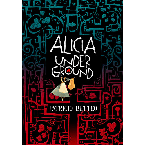 Alicia Underground, de Betteo, Patricio. Serie Ficción Juvenil Editorial Alfaguara Juvenil, tapa blanda en español, 2018