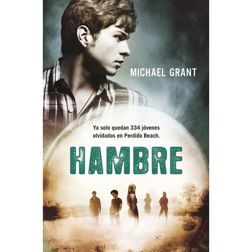 Hambre ( Saga Olvidados 2 ), de Grant, Michael. Serie Molino Editorial Molino, tapa blanda en español, 2012