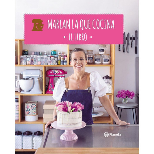 Marian La Que Cocina El Libro, De Mariana Lopez Britos. Editorial Planeta, Tapa Blanda En Español