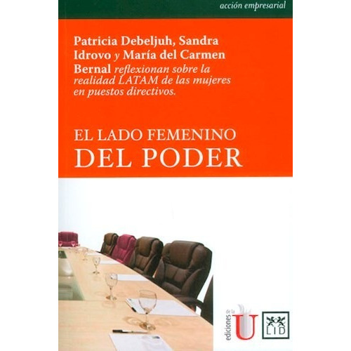 El Lado Femenino Del Poder patricia Debeljuh