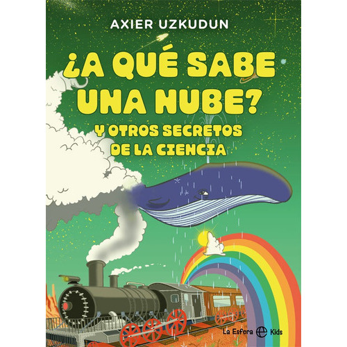 A QUE SABE UNA NUBE, de UZKUDUN, AXIER. Editorial La Esfera De Los Libros, S.L., tapa dura en español