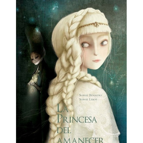 Libro La Princesa Del Amanecer - Sophie Lebot - Sophie Benas