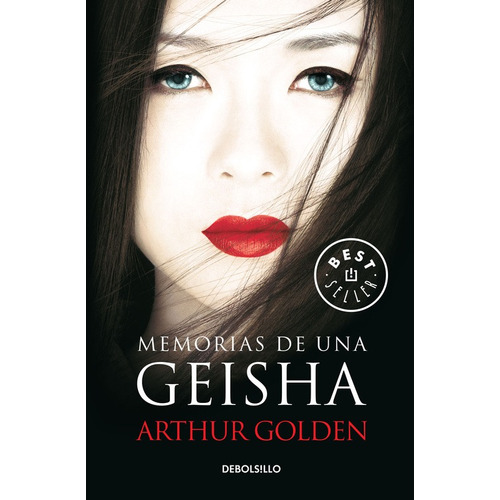 Memorias de una Geisha, de Golden, Arthur. Serie Bestseller Editorial Debolsillo, tapa blanda en español, 2015