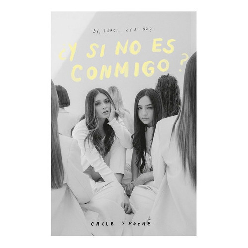Y Si No Es Conmigo?: N/a, De Calle Y Poché. Serie N/a, Vol. 1. Editorial Montena, Tapa Blanda, Edición 1 En Español, 2023