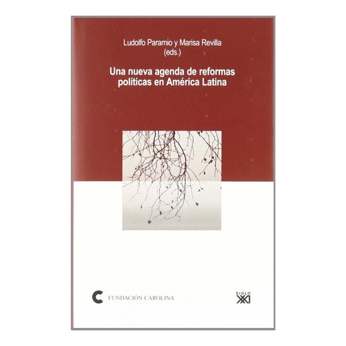 Una Nueva Agenda De Reformas Políticas En América Latina, de Paramio Revilla. Serie N/a, vol. Volumen Unico. Editorial SIGLO XXI DE ESPAÑA, tapa blanda, edición 1 en español