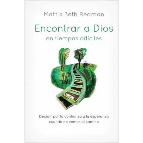 Encontrar A Dios En Tiempos Dificiles, De Matt Redman. Editorial Peniel, Tapa Blanda En Español, 2017