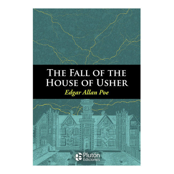 The Fall Of The House Of Usher And Other Stories / E. A. Poe