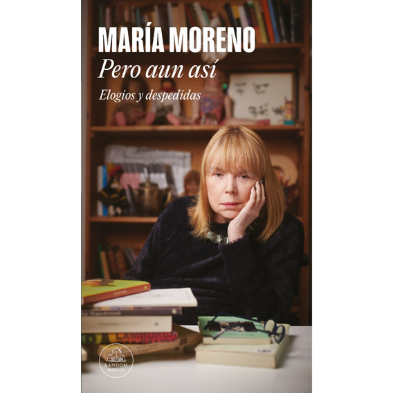 Libro Pero Aun Así - Maria Moreno - Random House