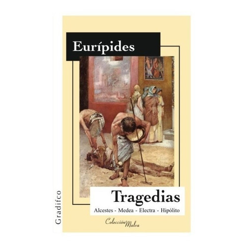 Eurípides - Tragedias Alcestes Medea Electra Hipólito