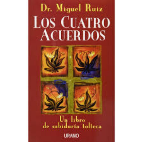 Libro: Los Cuatro Acuerdos / Miguel Ruiz