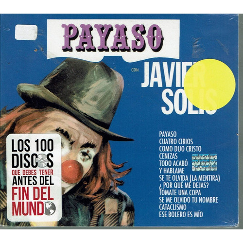 Javier Solis Payaso Los 100 Discos Que Debes Tener Antes Del