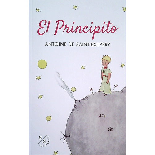 Principito, El, De Antoine De Saint-exupéry. Editorial S.a Ediciones, Tapa Blanda, Edición 1 En Español