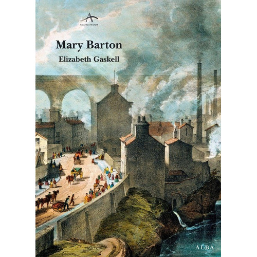 Mary Barton, Elizabeth Gaskell, Ed. Alba