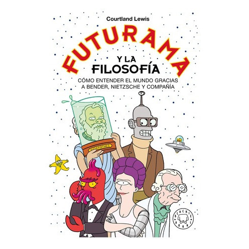 Libro Futurama Y La Filosofia - Lewis Courtland - Blackie Books