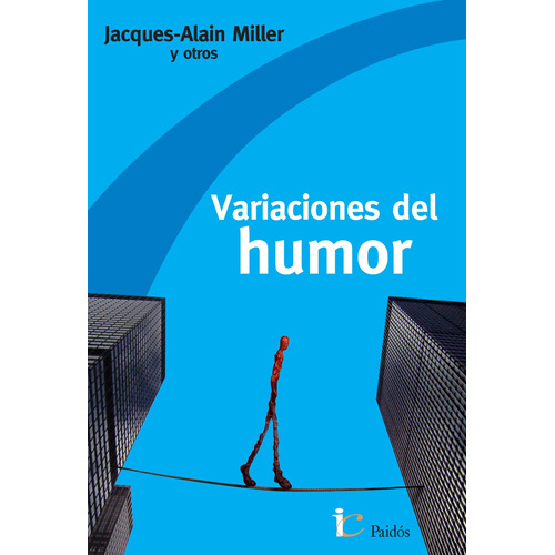 Del Humor De Jacques-alain Miller - Paidós