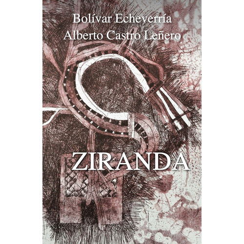 Ziranda, de Echeverría, Bolívar. Editorial Ediciones Era en español, 2019