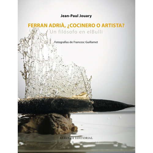 Ferran Adria Cocinero O Artista - Jouary, Jean-paul