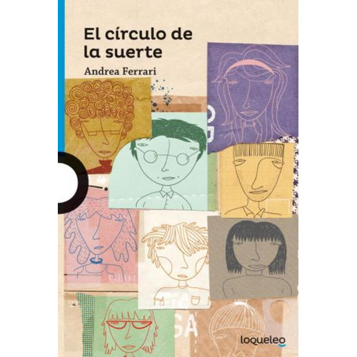El Circulo De La Suerte - Loqueleo Azul, de Ferrari Hardoy, Andrea Elena. Editorial SANTILLANA, tapa blanda en español
