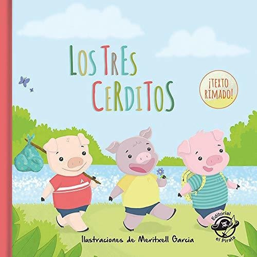 Los Tres Cerditos (cuentos Clasicos Rimados), De Cussó, Ber. Editorial El Pirata, Tapa Dura En Español, 2021