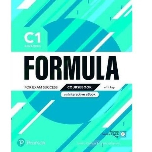 Formula C1 Advanced - Coursebook + Interactive E-book With Key + Digital Resources + App , De Edwards, Lynda. Editorial Pearson, Tapa Blanda En Inglés Internacional, 2021