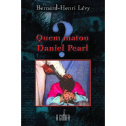 Quem Matou Daniel Pearl?, De Levy, Bernard-henri. Universo Dos Livros Editora Ltda, Capa Mole Em Português, 2003