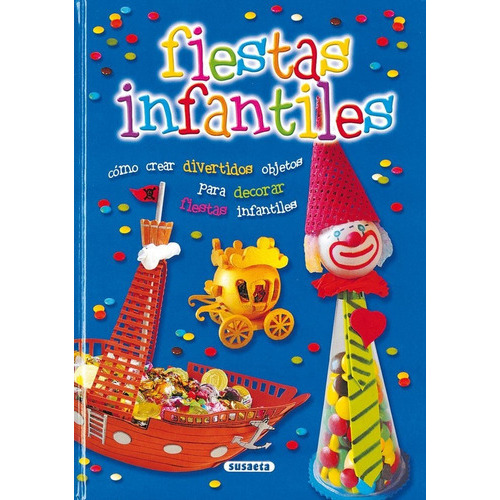 Fiestas Infantiles, De Vários Autores. Editorial Susaeta, Tapa Dura En Español