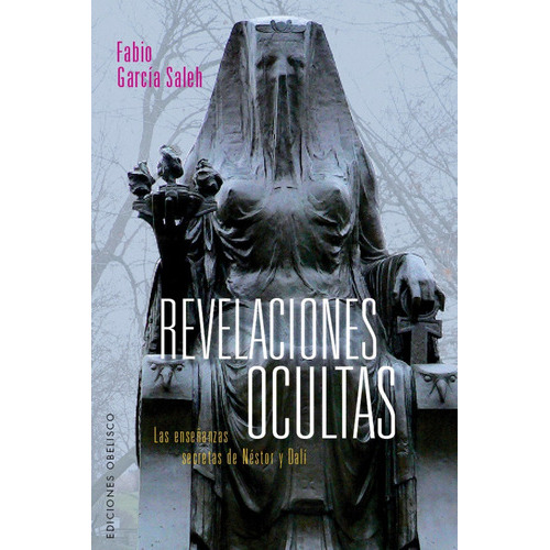 Revelaciones Ocultas, De Garcia Saleh, Fabio. Editorial Obelisco, Tapa Blanda, Edición 1 En Español