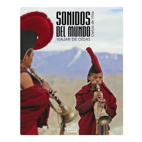 Libro Sonidos Del Mundo Viajar De Oidas - Hita Moreno, Ca...