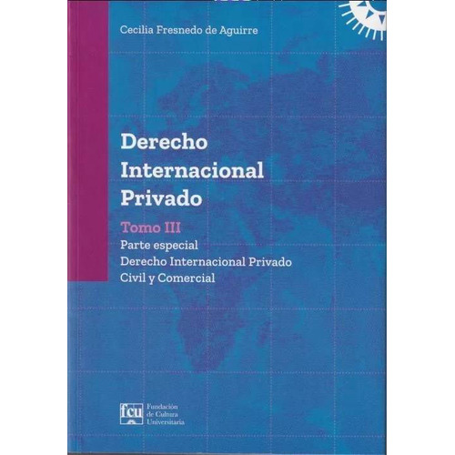 Derecho Internacional Privado Tomo Iii, De Cecilia Fresnedo. Editorial Fcu, Tapa Blanda En Español