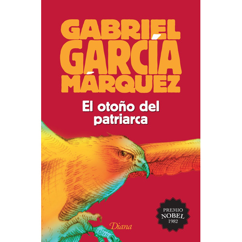 El otoño del patriarca (2015), de García Márquez, Gabriel. Serie Booket Diana, vol. 0. Editorial Diana México, tapa pasta blanda, edición 1 en español, 2015