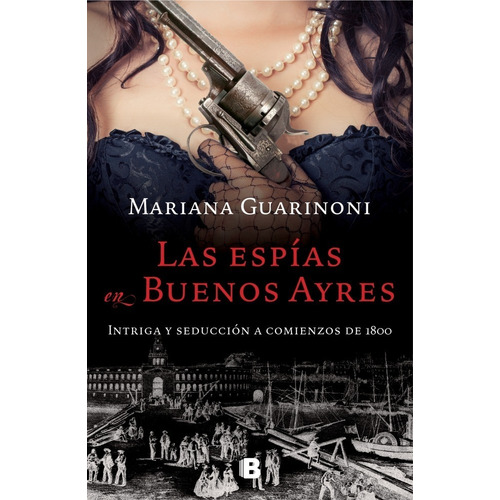 Las Espías En Buenos Ayres - Mariana Guarinoni
