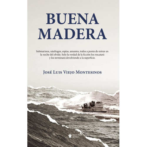 Buena Madera: No aplica, de Viejo Montesinos , José Luis.. Serie 1, vol. 1. Editorial Mascarón De Proa, tapa pasta blanda, edición 1 en español, 2022