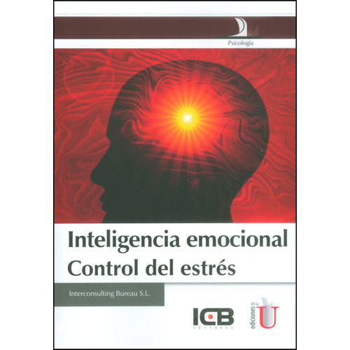 Inteligencia Emocional. Control Del Estrés, De Interconsulting Bureau S.l. Editorial Ediciones De La U, Tapa Dura, Edición 2015 En Español