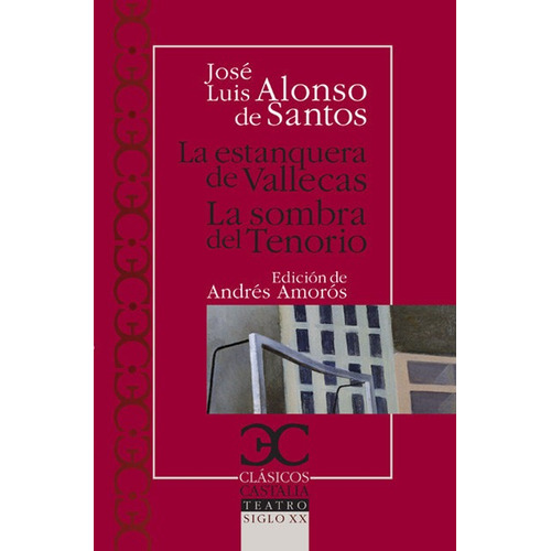 La Estanquera De Vallecas. La Sombra Del Tenorio ., De Alonso De Santos, José Luis. Editorial Castalia Ediciones, Tapa Blanda En Español