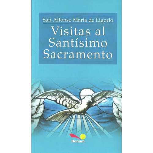 Visitas Al Santísimo Sacramento - S Alfonso De Ligorio - Bon