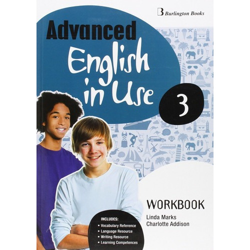 Advanced English In Use 3 -  Workbook *burlington Bo, de MARKS, Linda & ADDISON, Charlotte. Editorial VICENS VIVES en inglés