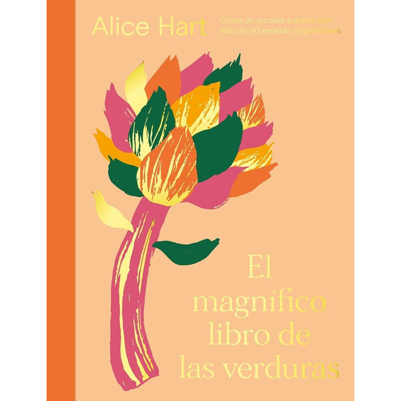 Magnifico Libro De Las Verduras, El - Alice Hart