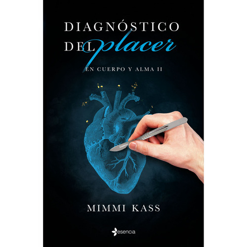 Diagnóstico Del Placer, De Kass; Mimmi. Editorial Esencia, Tapa Blanda En Español, 2023