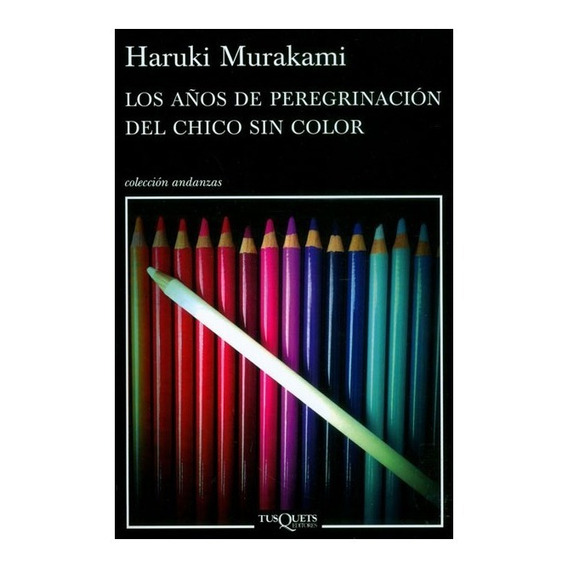 Libro Los Años De Peregrinacion Del Chico Sin Color - Muraka