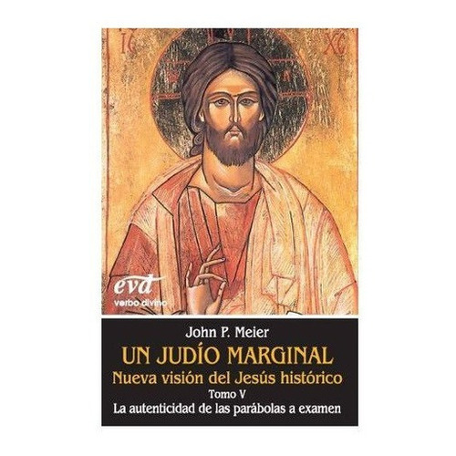 Un Judio Marginal. Nueva Vision Del Jesus Historico V - M...