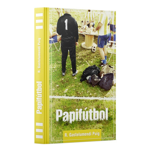 Papifutbol, De Ruben Gastelumendi Puig. Editorial Varios - Autor, Tapa Blanda, Edición 1 En Español