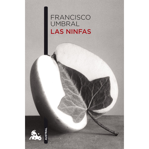 Las ninfas, de Umbral, Francisco. Serie Narrativa Planeta Editorial Austral México, tapa blanda en español, 2015