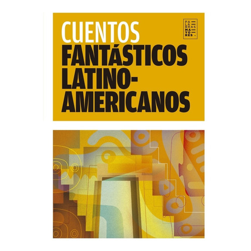 Cuentos Fantasticos Latinoamericanos - Aa. Vv