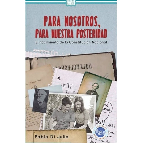 Para Nosotros, Para Nuestra Posteridad - Nuestra Patria, De Di Julio, Pablo Luis. Editorial Hola Chicos, Tapa Blanda En Español