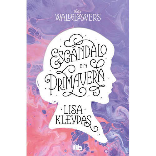 Escandalo En Primavera (los Wallflowers 4), De Kleypas, Lisa. Editorial B De Bolsillo, Tapa Blanda En Español