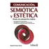 Comunicación Semiótica Y Estética Desde Una Perspectiva Realista, De Ocampo Ponce, Manuel., Vol. 1. , Tapa Blanda, Edición 1a En Español, 2009