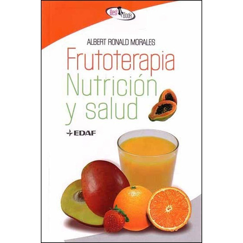 Frutoterapia Nutrición Y Salud - Morales - Edaf