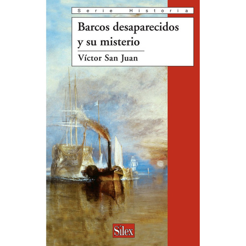 Barcos Desaparecidos Y Su Misterio, De San Juan, Victor. Editorial Silex Ediciones, S.l. En Español
